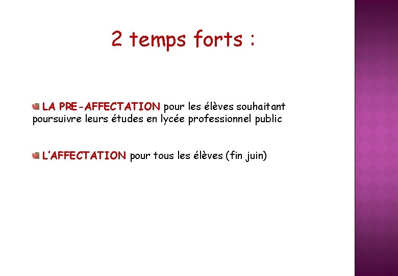 2 temps forts : LA PRE-AFFECTATION pour les élèves souhaitant poursuivre leurs études en