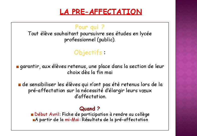 LA PRE-AFFECTATION Pour qui ? Tout élève souhaitant poursuivre ses études en lycée professionnel