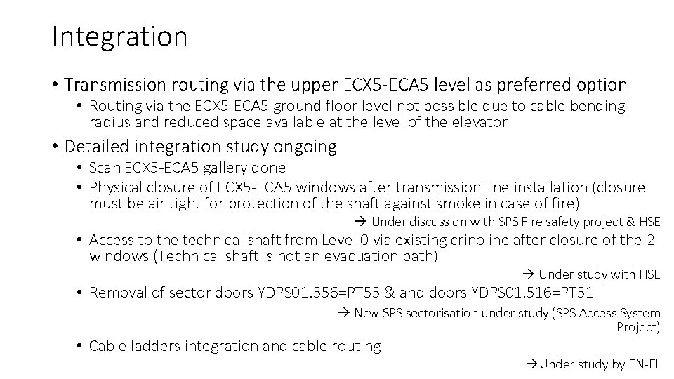 Integration • Transmission routing via the upper ECX 5 -ECA 5 level as preferred