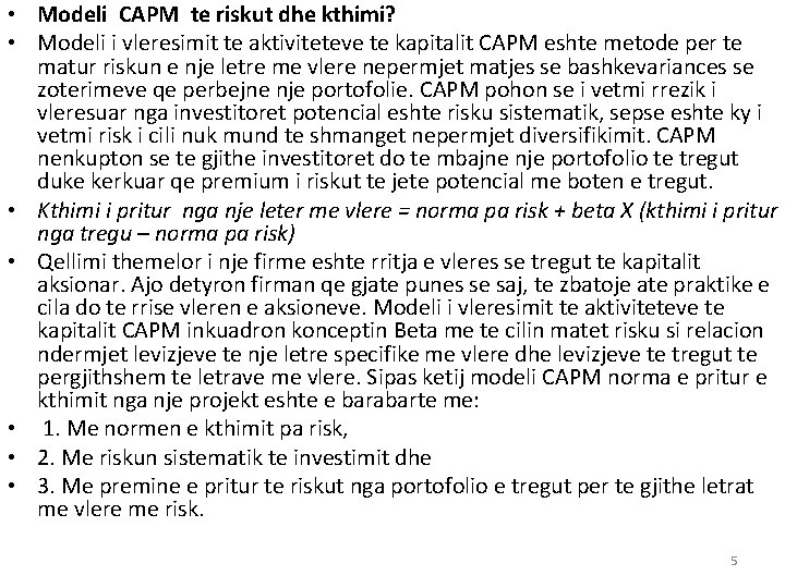  • Modeli CAPM te riskut dhe kthimi? • Modeli i vleresimit te aktiviteteve