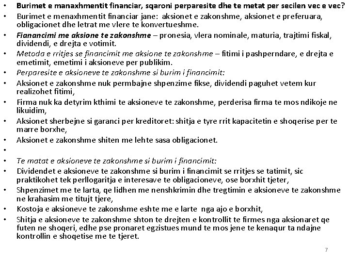  • • • • Burimet e manaxhmentit financiar, sqaroni perparesite dhe te metat