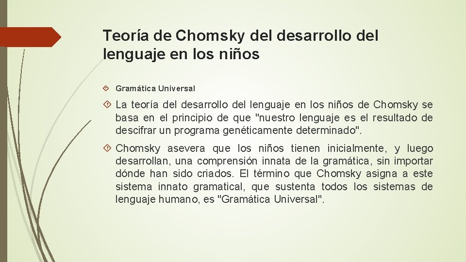 Teoría de Chomsky del desarrollo del lenguaje en los niños Gramática Universal La teoría