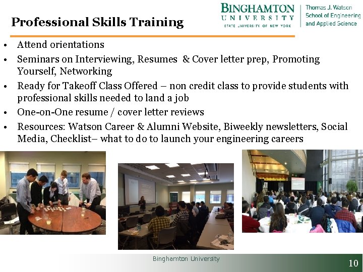 Professional Skills Training • Attend orientations • Seminars on Interviewing, Resumes & Cover letter