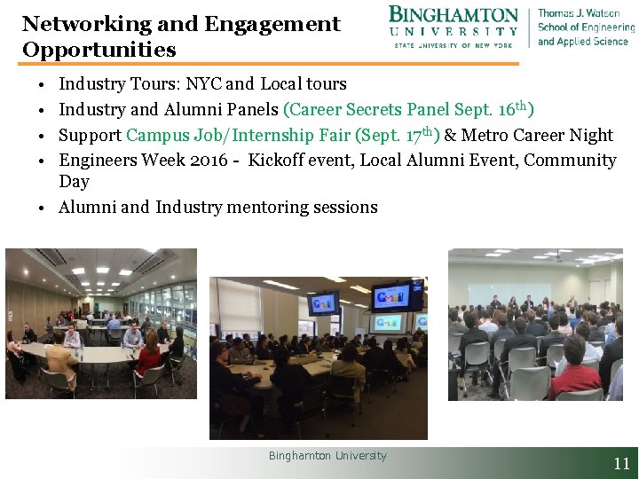 Networking and Engagement Opportunities • • Industry Tours: NYC and Local tours Industry and