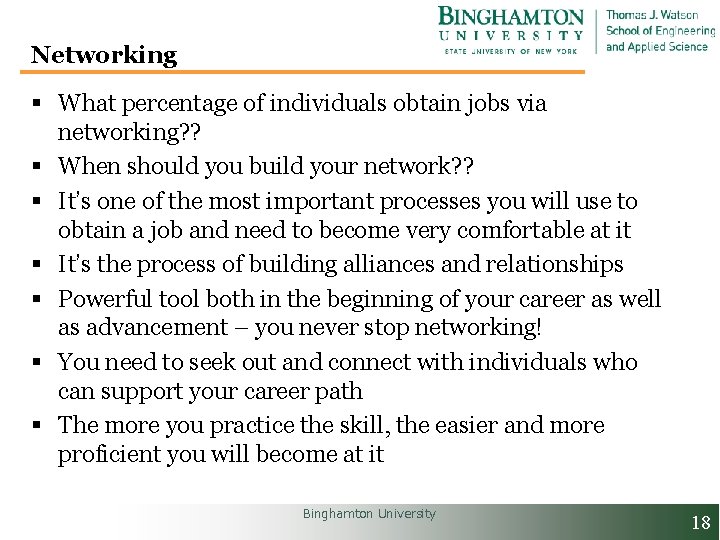 Networking § What percentage of individuals obtain jobs via networking? ? § When should