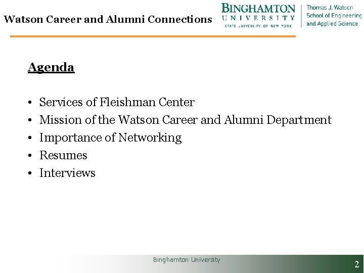 Watson Career and Alumni Connections Agenda • • • Services of Fleishman Center Mission