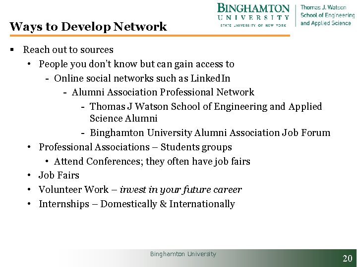 Ways to Develop Network § Reach out to sources • People you don’t know