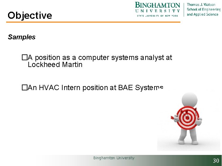 Objective Samples �A position as a computer systems analyst at Lockheed Martin �An HVAC