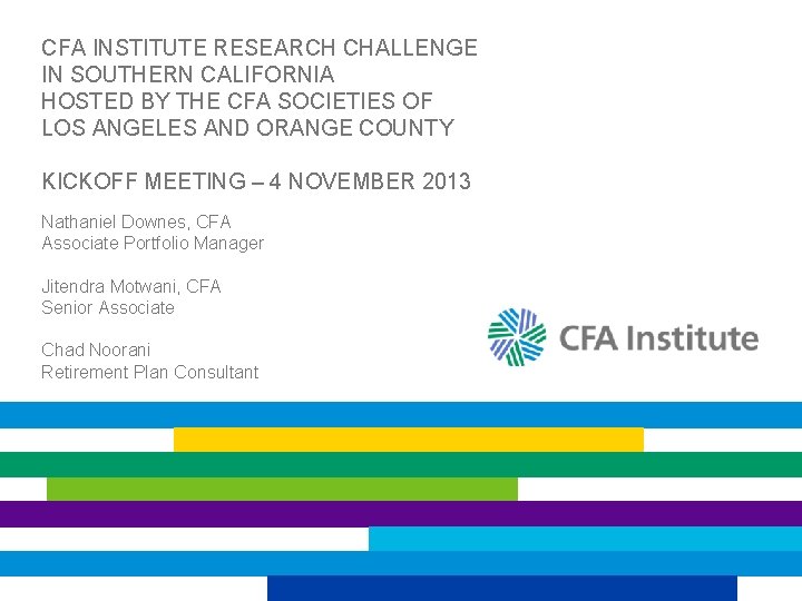 CFA INSTITUTE RESEARCH CHALLENGE IN SOUTHERN CALIFORNIA HOSTED BY THE CFA SOCIETIES OF LOS
