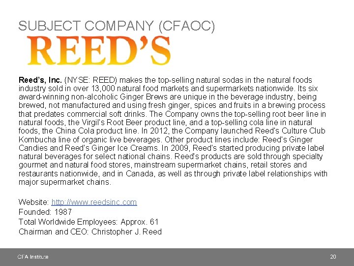 SUBJECT COMPANY (CFAOC) Reed’s, Inc. (NYSE: REED) makes the top-selling natural sodas in the