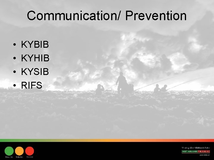 Communication/ Prevention • • KYBIB KYHIB KYSIB RIFS 