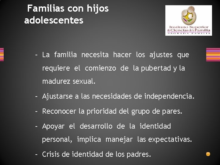 Familias con hijos adolescentes – La familia necesita hacer los ajustes que requiere el