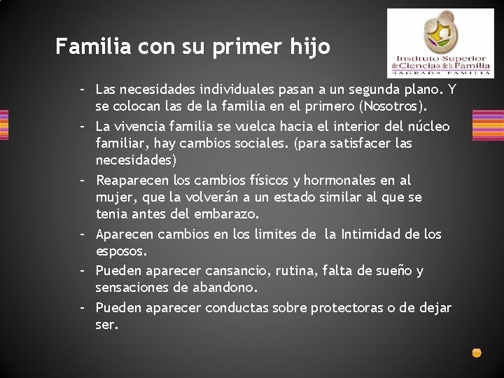 Familia con su primer hijo – Las necesidades individuales pasan a un segunda plano.