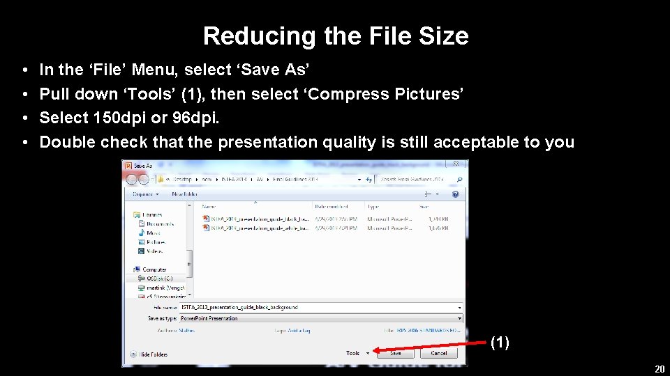 Reducing the File Size • • In the ‘File’ Menu, select ‘Save As’ Pull