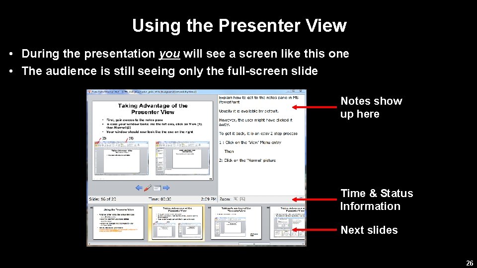 Using the Presenter View • During the presentation you will see a screen like