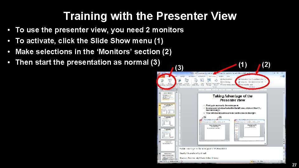 Training with the Presenter View • • To use the presenter view, you need
