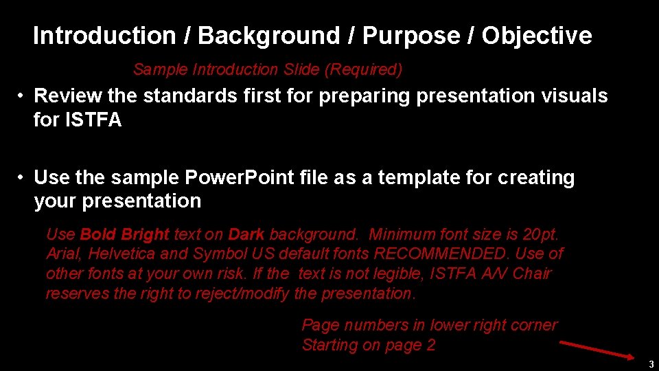 Introduction / Background / Purpose / Objective Sample Introduction Slide (Required) • Review the