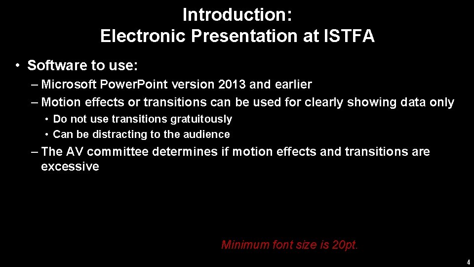 Introduction: Electronic Presentation at ISTFA • Software to use: – Microsoft Power. Point version