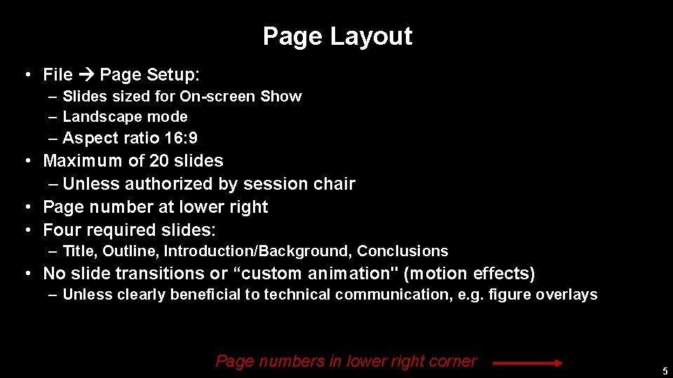 Page Layout • File Page Setup: – Slides sized for On-screen Show – Landscape