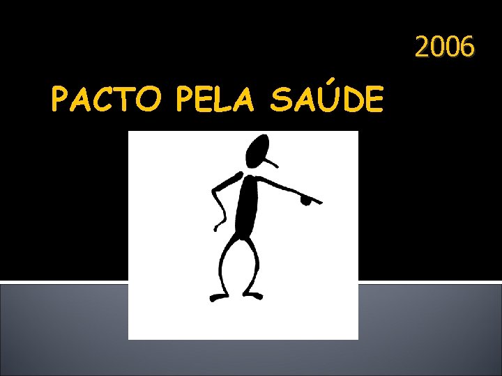 2006 PACTO PELA SAÚDE 