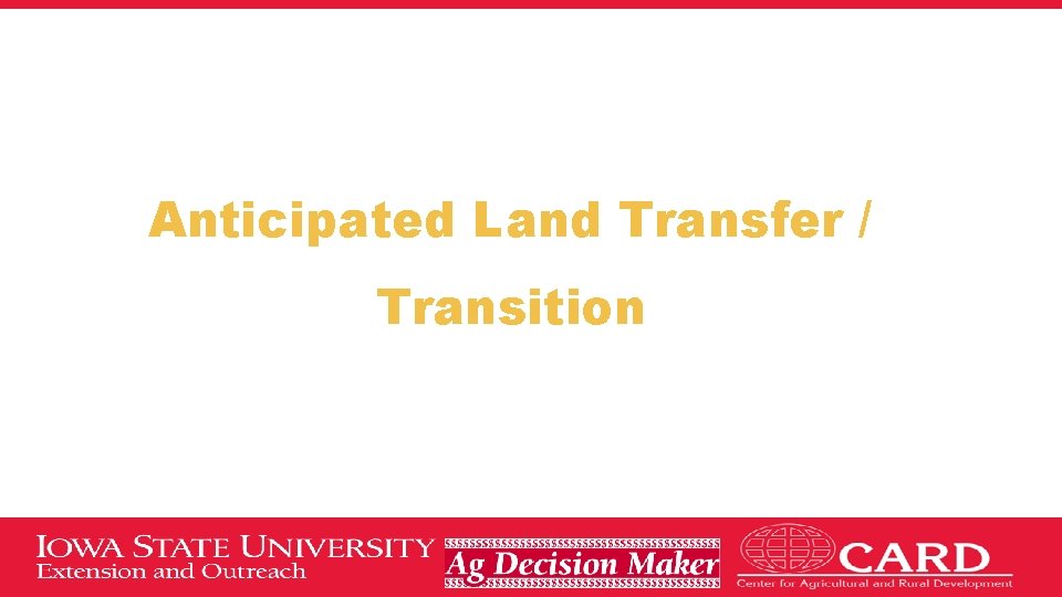 Anticipated Land Transfer / Transition 