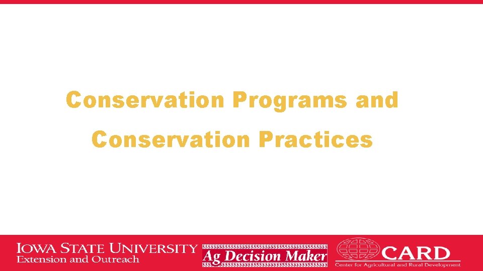 Conservation Programs and Conservation Practices 