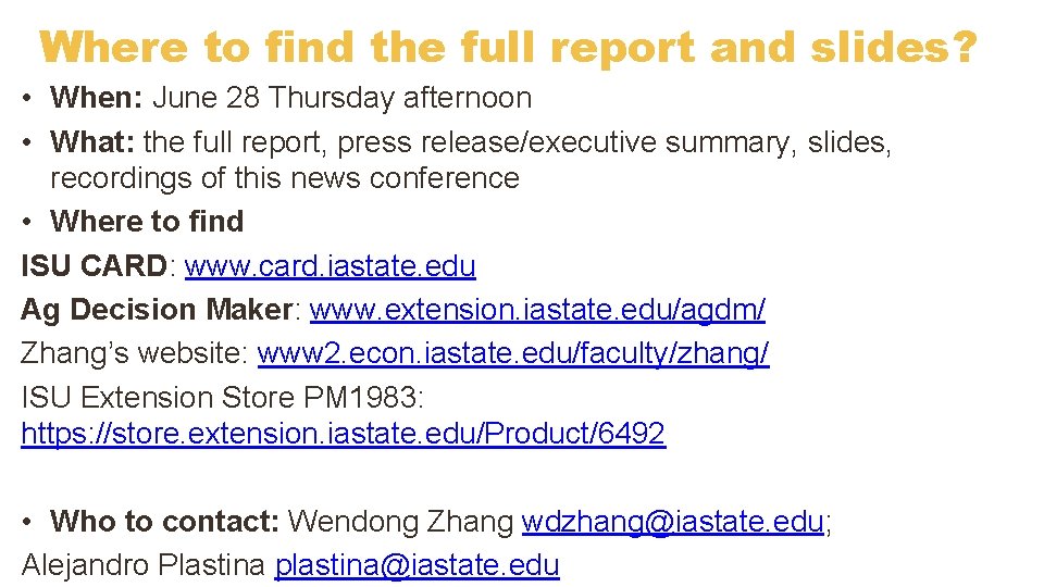 Where to find the full report and slides? • When: June 28 Thursday afternoon