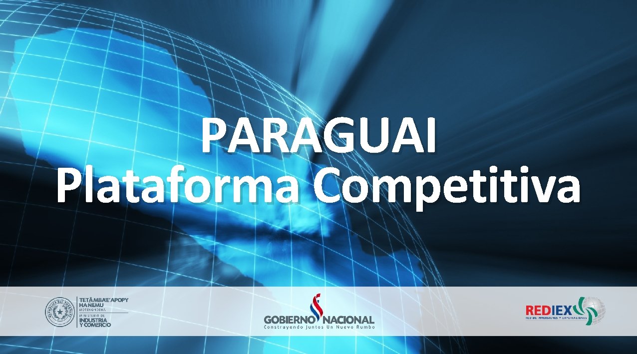 PARAGUAI Plataforma Competitiva PARAGUAI Plataforma Competitiva