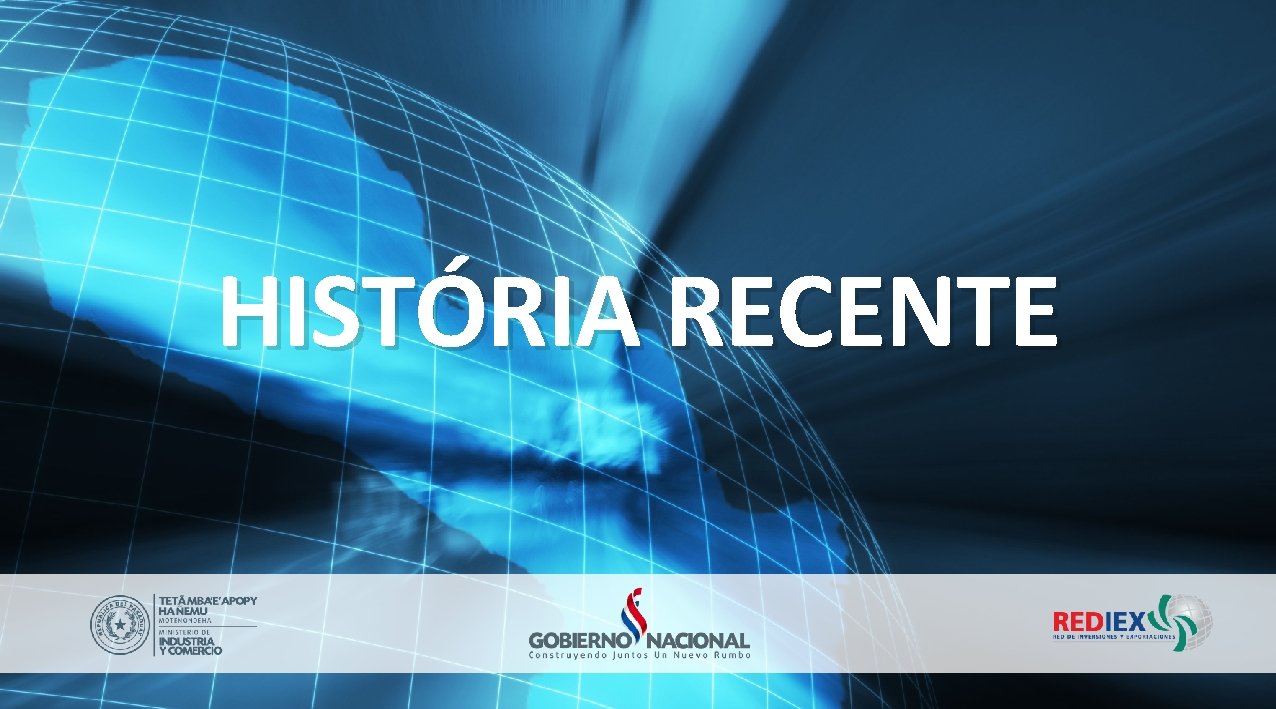 HISTÓRIA RECENTE 