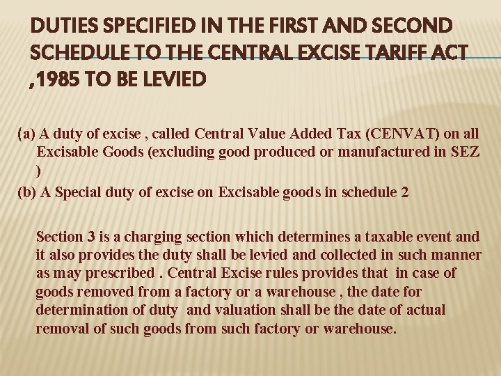 DUTIES SPECIFIED IN THE FIRST AND SECOND SCHEDULE TO THE CENTRAL EXCISE TARIFF ACT