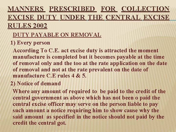 MANNERS PRESCRIBED FOR COLLECTION EXCISE DUTY UNDER THE CENTRAL EXCISE RULES 2002 DUTY PAYABLE