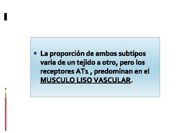  La proporción de ambos subtipos varia de un tejido a otro, pero los