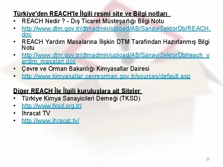 Türkiye'den REACH'le İlgili resmi site ve Bilgi notları • REACH Nedir ? - Dış