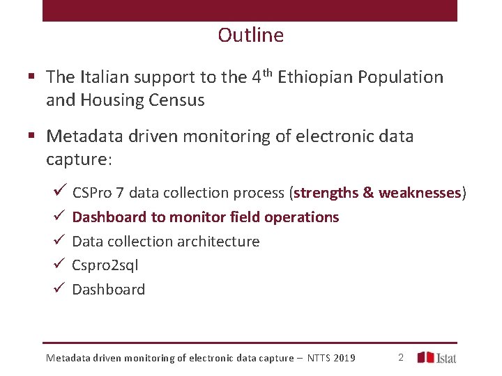 Outline § The Italian support to the 4 th Ethiopian Population and Housing Census