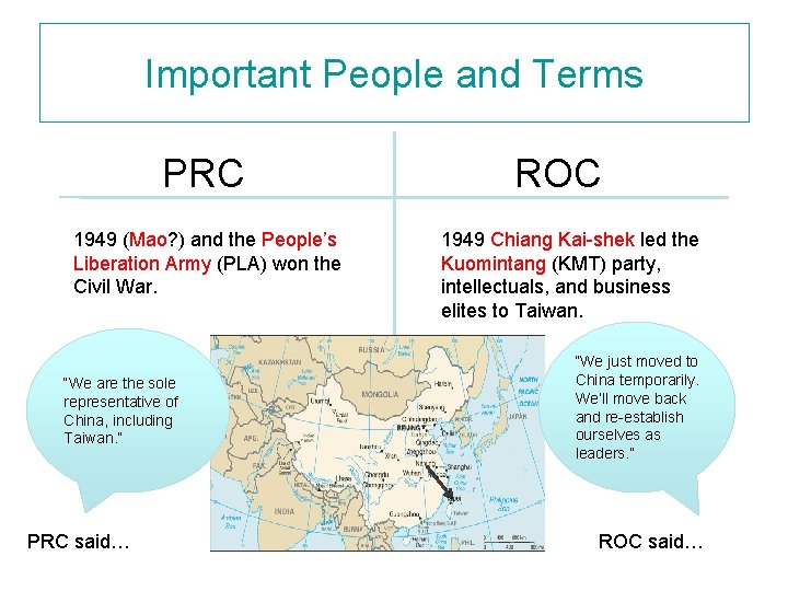 Important People and Terms PRC 1949 (Mao? ) and the People’s Liberation Army (PLA)