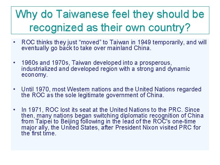 Why do Taiwanese feel they should be recognized as their own country? • ROC