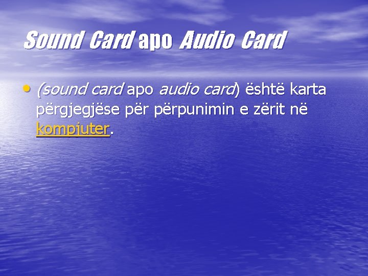 Sound Card apo Audio Card • (sound card apo audio card) është karta përgjegjëse