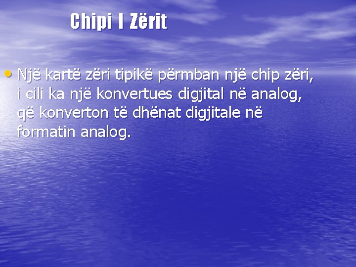 Chipi I Zërit • Një kartë zëri tipikë përmban një chip zëri, i cili