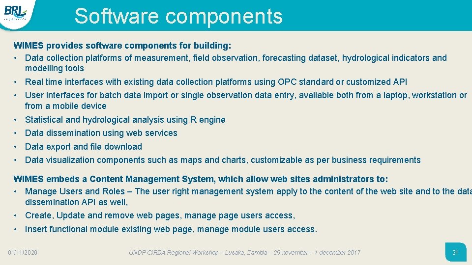 Software components WIMES provides software components for building: • Data collection platforms of measurement, Software components WIMES provides software components for building: • Data collection platforms of measurement,