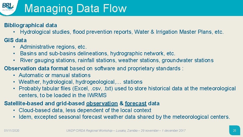 Managing Data Flow Bibliographical data • Hydrological studies, flood prevention reports, Water & Irrigation Managing Data Flow Bibliographical data • Hydrological studies, flood prevention reports, Water & Irrigation