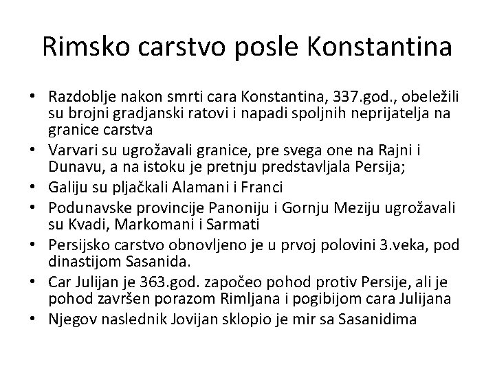 Rimsko carstvo posle Konstantina • Razdoblje nakon smrti cara Konstantina, 337. god. , obeležili