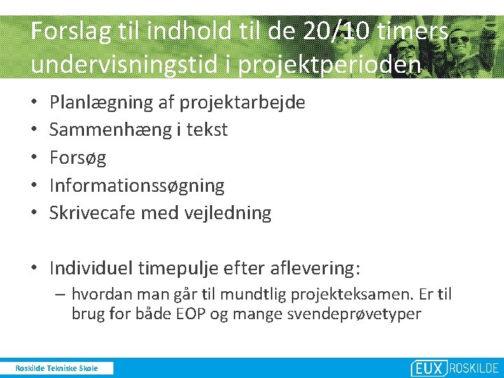 Forslag til indhold til de 20/10 timers undervisningstid i projektperioden • • • Planlægning