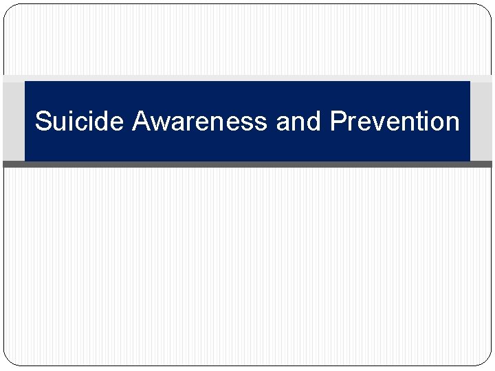 Suicide Awareness and Prevention 
