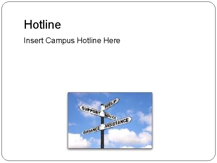 Hotline Insert Campus Hotline Here 