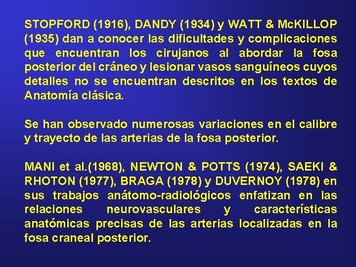 STOPFORD (1916), DANDY (1934) y WATT & Mc. KILLOP (1935) dan a conocer las