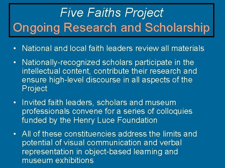 Five Faiths Project Ongoing Research and Scholarship • National and local faith leaders review