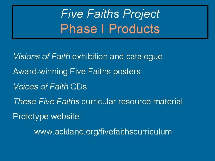 Five Faiths Project Phase I Products Visions of Faith exhibition and catalogue Award-winning Five