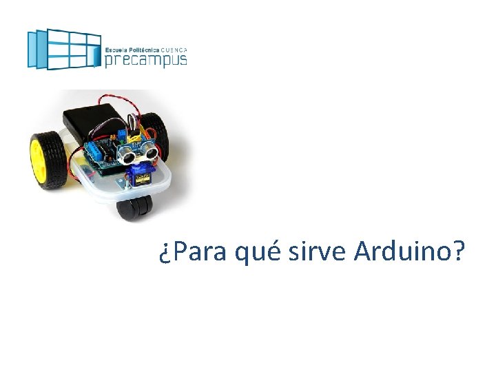 ¿Para qué sirve Arduino? 