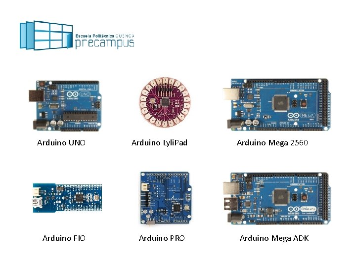 Arduino UNO Arduino Lyli. Pad Arduino Mega 2560 Arduino FIO Arduino PRO Arduino Mega