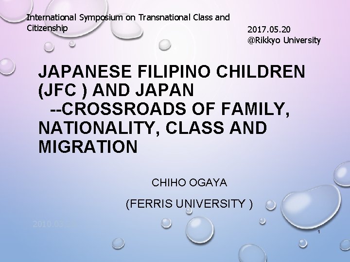 International Symposium on Transnational Class and Citizenship 2017. 05. 20 @Rikkyo University JAPANESE FILIPINO